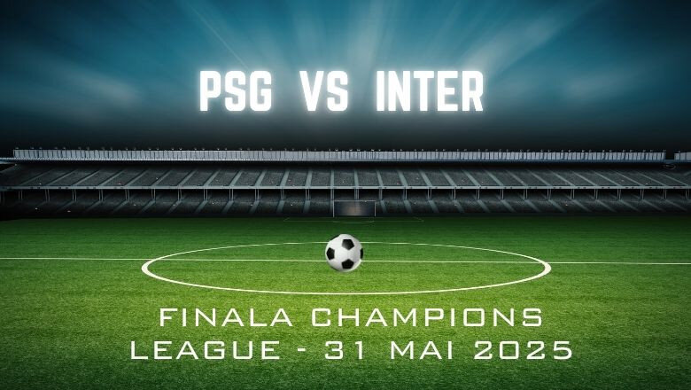 p tot ce trebuie sa stii despre finala champions league psg vs inter milano unde cand echipe favorite cote 6825d87a6605c