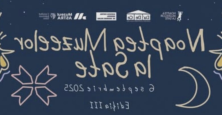 noaptea muzeelor la sate pe 6 septembrie data limita de inscriere 20 august 68a32f7ae571b