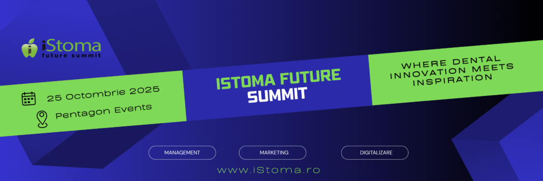 istoma future summit 2025 viitorul stomatologiei digitale si initiativa nationala dreptul la zambet 69037bc010b54
