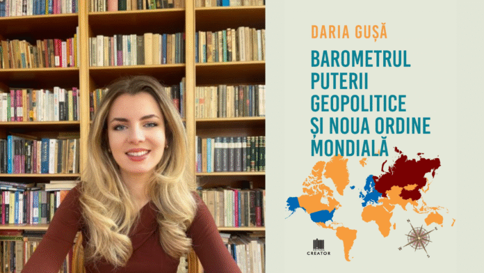 daria gusa isi lanseaza prima carte barometrul puterii geopolitice si noua ordine mondiala 69160aab4d90e 1